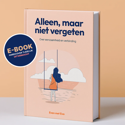 Alleen maar niet vergeten. Over Eenzaamheid en verbinding.