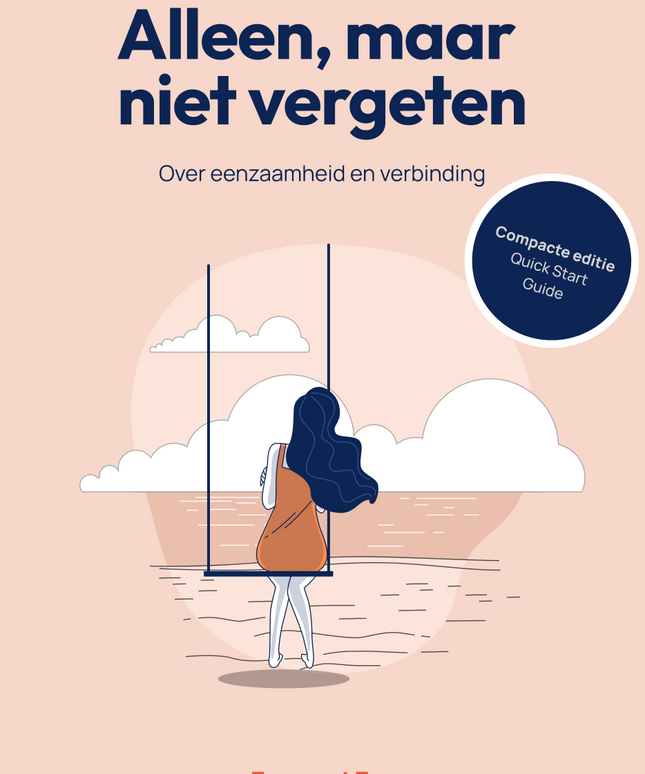 Alleen maar niet vergeten. Over Eenzaamheid en verbinding.