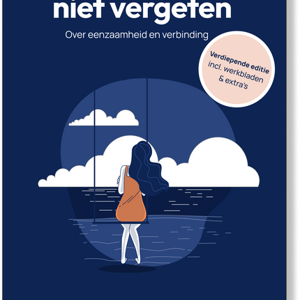 E-book | Alleen, maar niet vergeten – Over eenzaamheid en verbinding