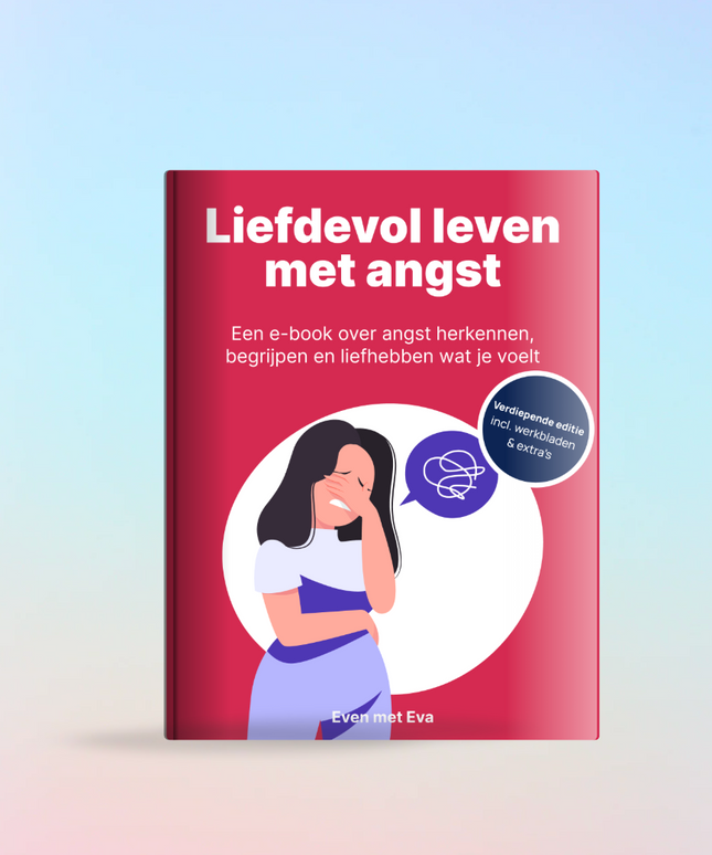 Liefdevol leven met angst